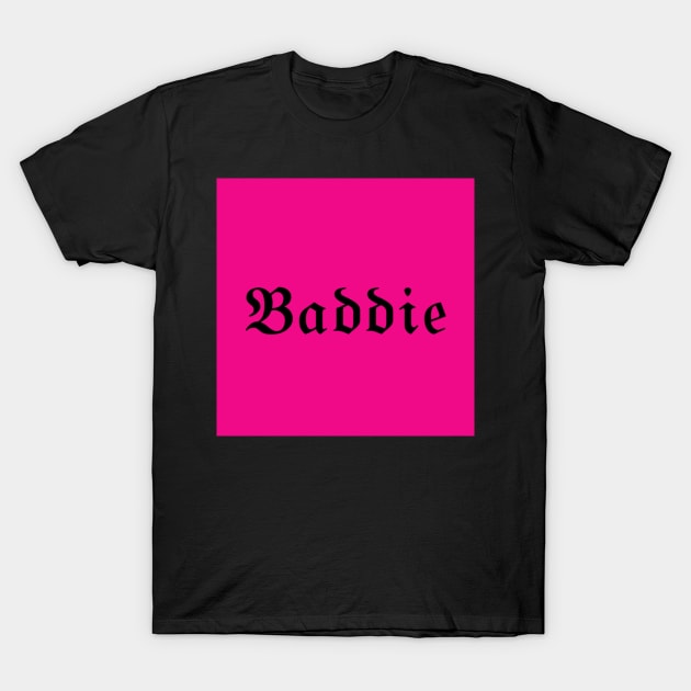 baddie T-Shirt by DiorBrush